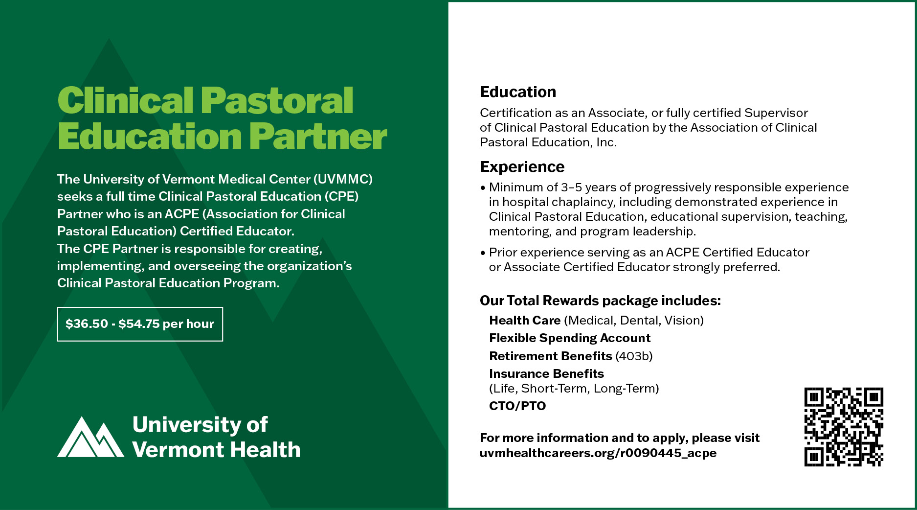 The University of Vermont Medical Center is accepting applications for a CPE Partner who is a ACPE Certified Educator. Apply at the included link.